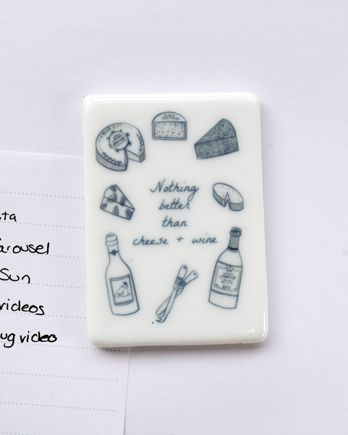 Nothing better than cheese and wine Fridge Magnet