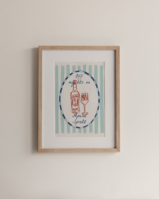Off my tits on aperol spritz, A4 Print
