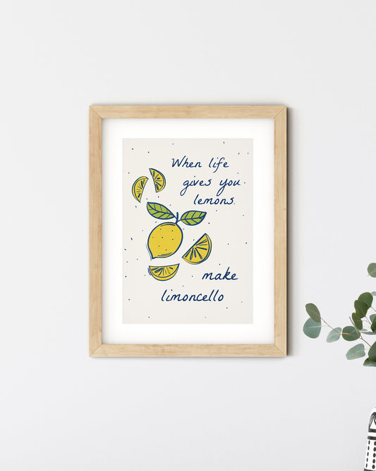 When life gives you lemons, make limoncello, A4 Print
