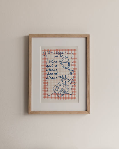 Wine and a cheese board please, A4 Print