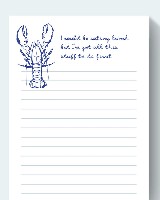 I could be eating lunch but I've got all this stuff to do first, Jotter Pad