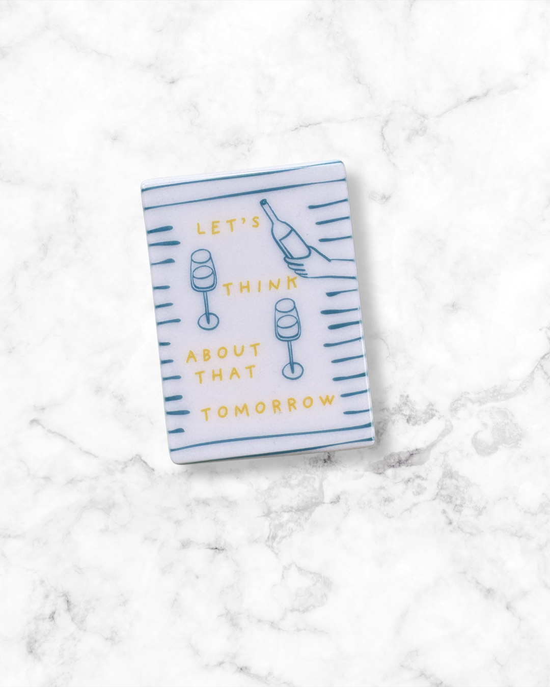Let's think about that tomorrow - Ceramic Magnet