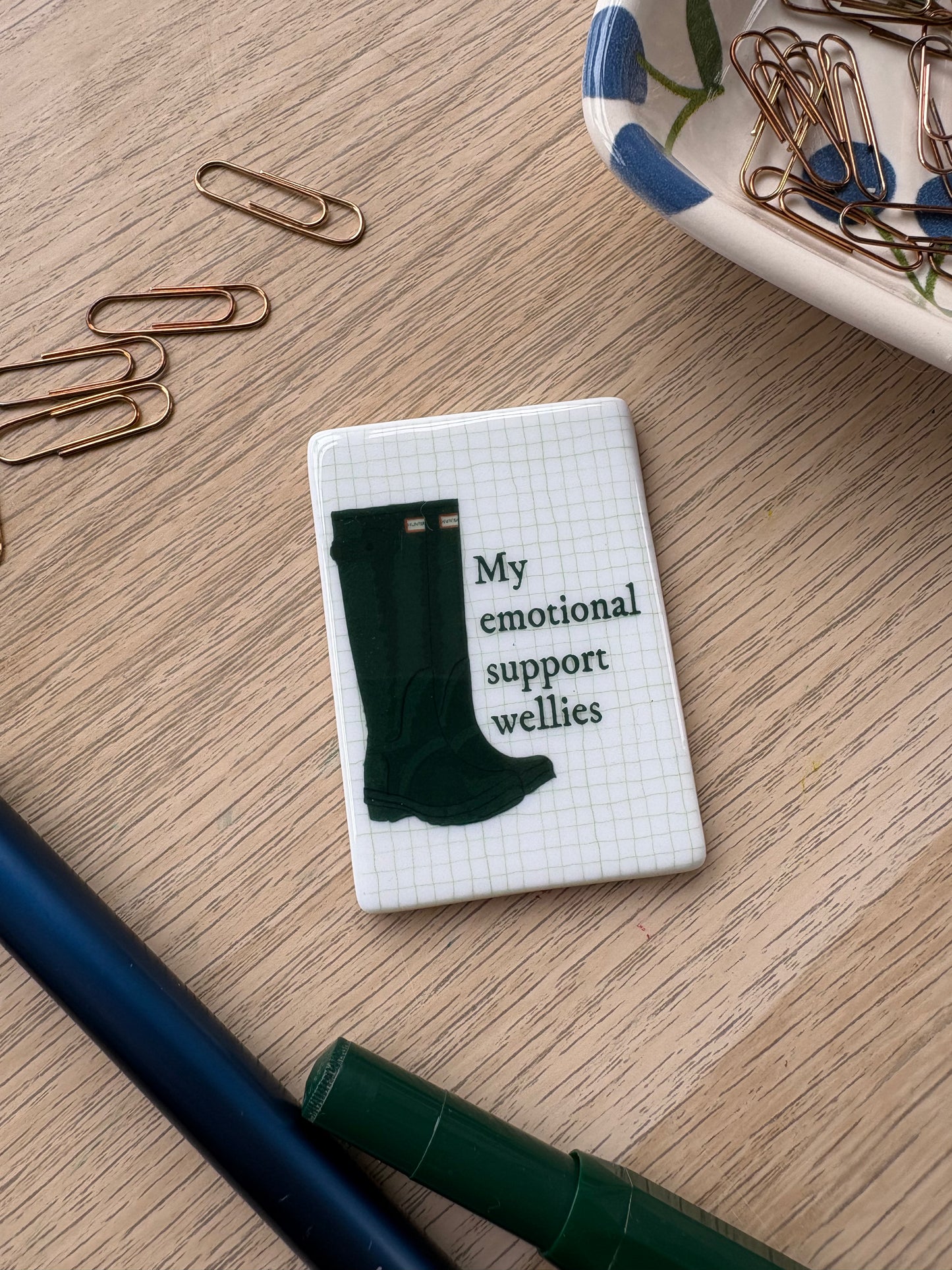 My emotional support wellies - Ceramic Magnet